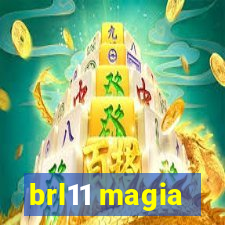 brl11 magia